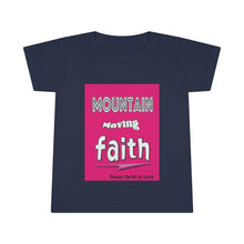 Load image into Gallery viewer, Mountain Moving Faith - Toddler Tee