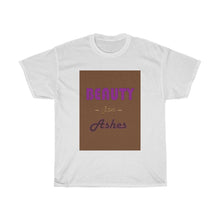 Load image into Gallery viewer, Beauty for Ashes - Women's Tee