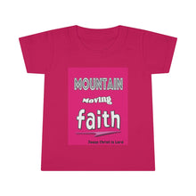 Load image into Gallery viewer, Mountain Moving Faith - Toddler Tee