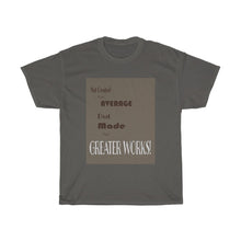 Load image into Gallery viewer, Greater Works - Men's and Women's Tee