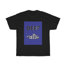 Load image into Gallery viewer, DeepCalls2Deep - Men's and Women's Tee