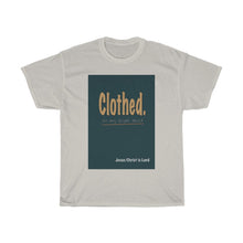 Load image into Gallery viewer, Clothed. - Men's and Women's Tee