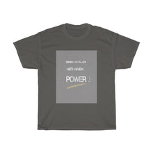 Load image into Gallery viewer, Power - Men&#39;s and Women&#39;s Tee
