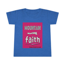 Load image into Gallery viewer, Mountain Moving Faith - Toddler Tee
