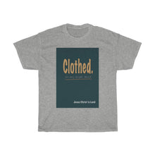 Load image into Gallery viewer, Clothed. - Men&#39;s and Women&#39;s Tee
