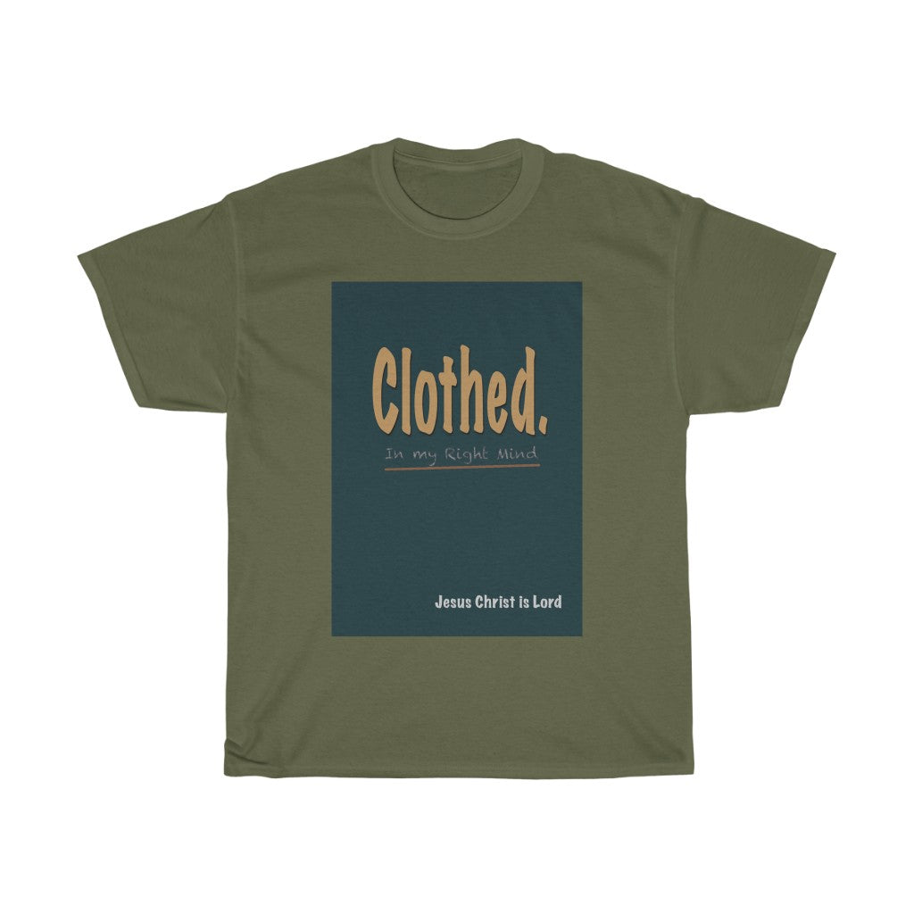 Clothed. - Men's and Women's Tee