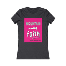 Load image into Gallery viewer, Mountain Moving Faith - Jesus Christ is Lord - Women&#39;s Slim Fit Tee
