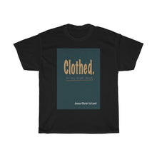 Load image into Gallery viewer, Clothed. - Men&#39;s and Women&#39;s Tee
