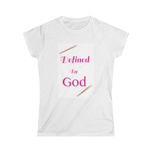 Load image into Gallery viewer, &quot;Defined&quot; - Women&#39;s Softstyle Tee
