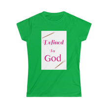 Load image into Gallery viewer, &quot;Defined&quot; - Women&#39;s Softstyle Tee
