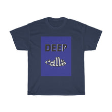 Load image into Gallery viewer, DeepCalls2Deep - Men&#39;s and Women&#39;s Tee
