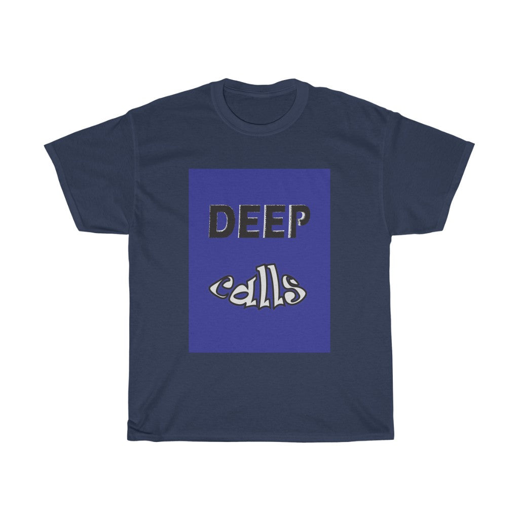DeepCalls2Deep - Men's and Women's Tee